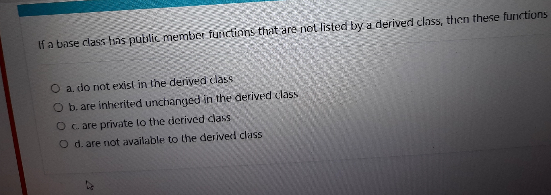 If a base class has public member functions that