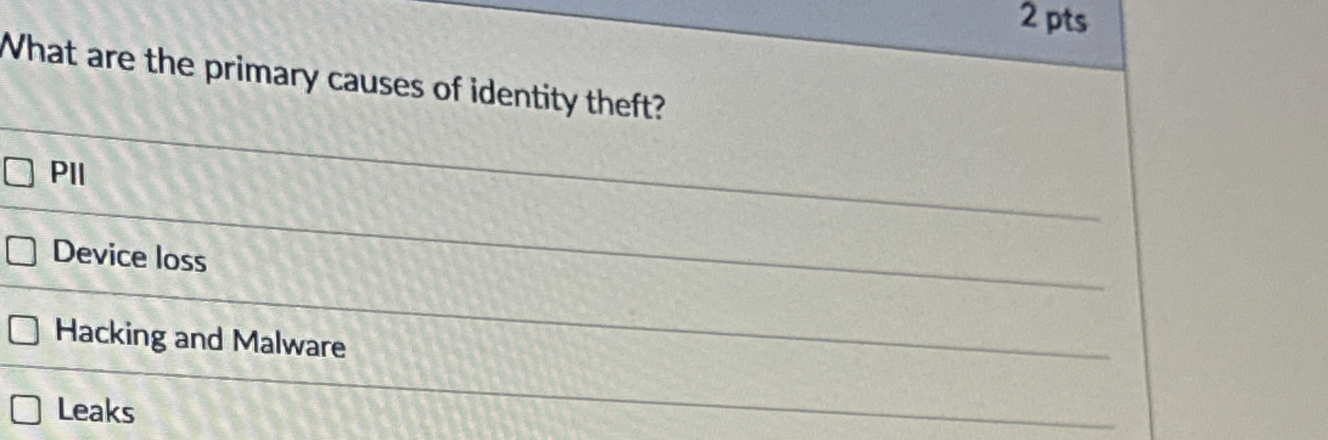 2 pts What are the primary causes of identity