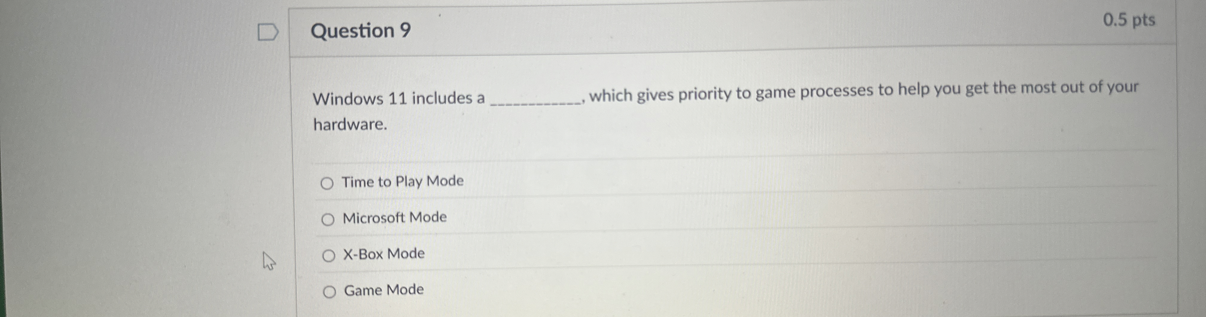 Question 9 Windows 1 1 includes a which gives