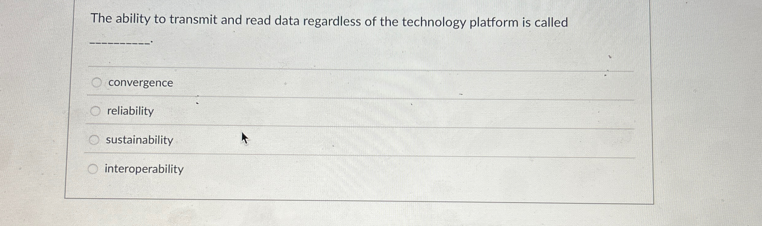 The ability to transmit and read data regardless