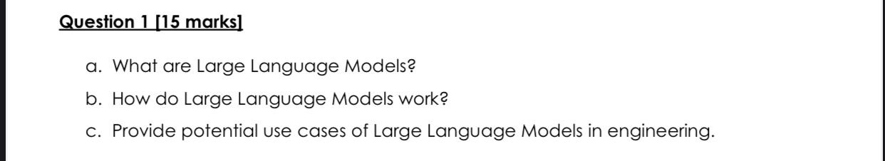 Question 1 a . What are Large Language Models? b