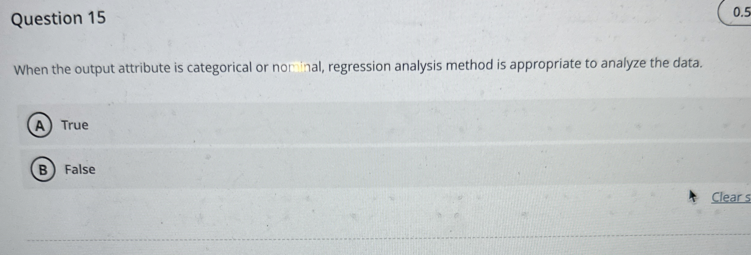 Question 1 5 When the output attribute is