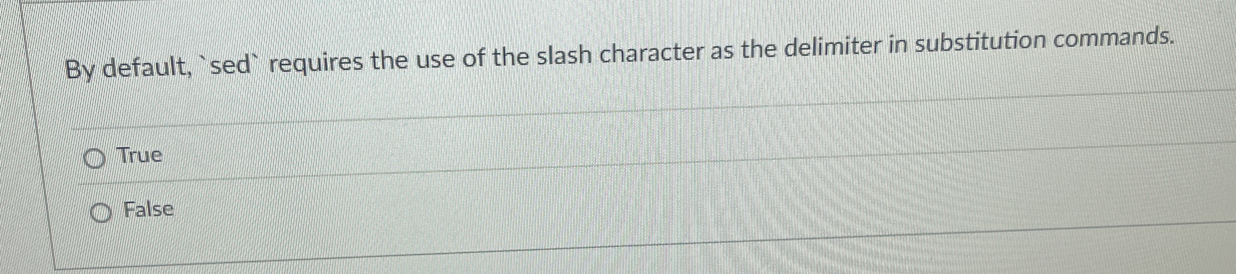 By default, 'sed ` requires the use of the slash