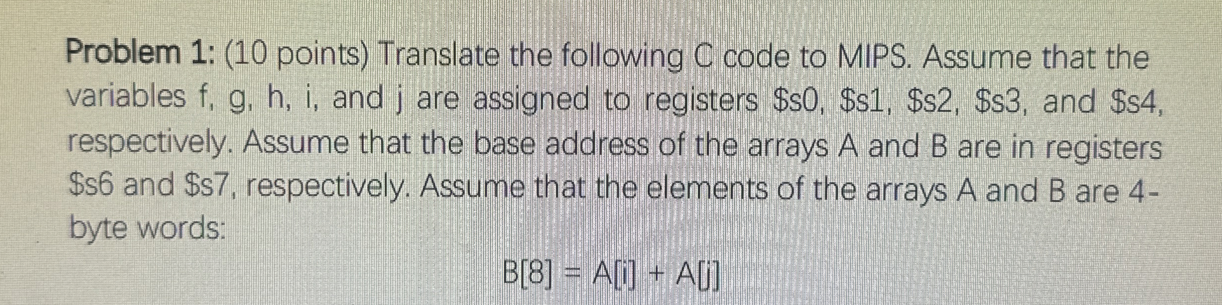 Problem 1 : ( 1 0 points ) Translate the