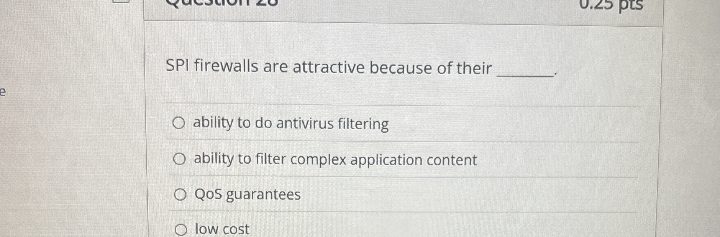 SPI firewalls are attractive because of their