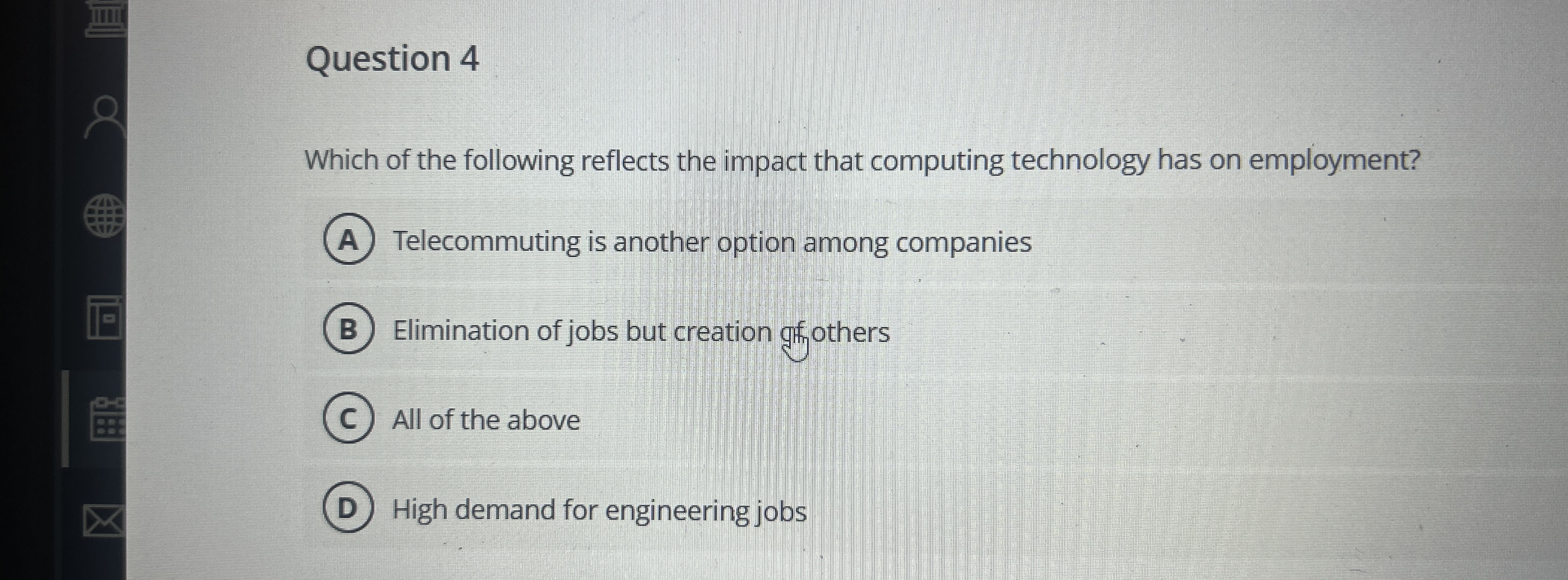 Question 4 Which of the following reflects the