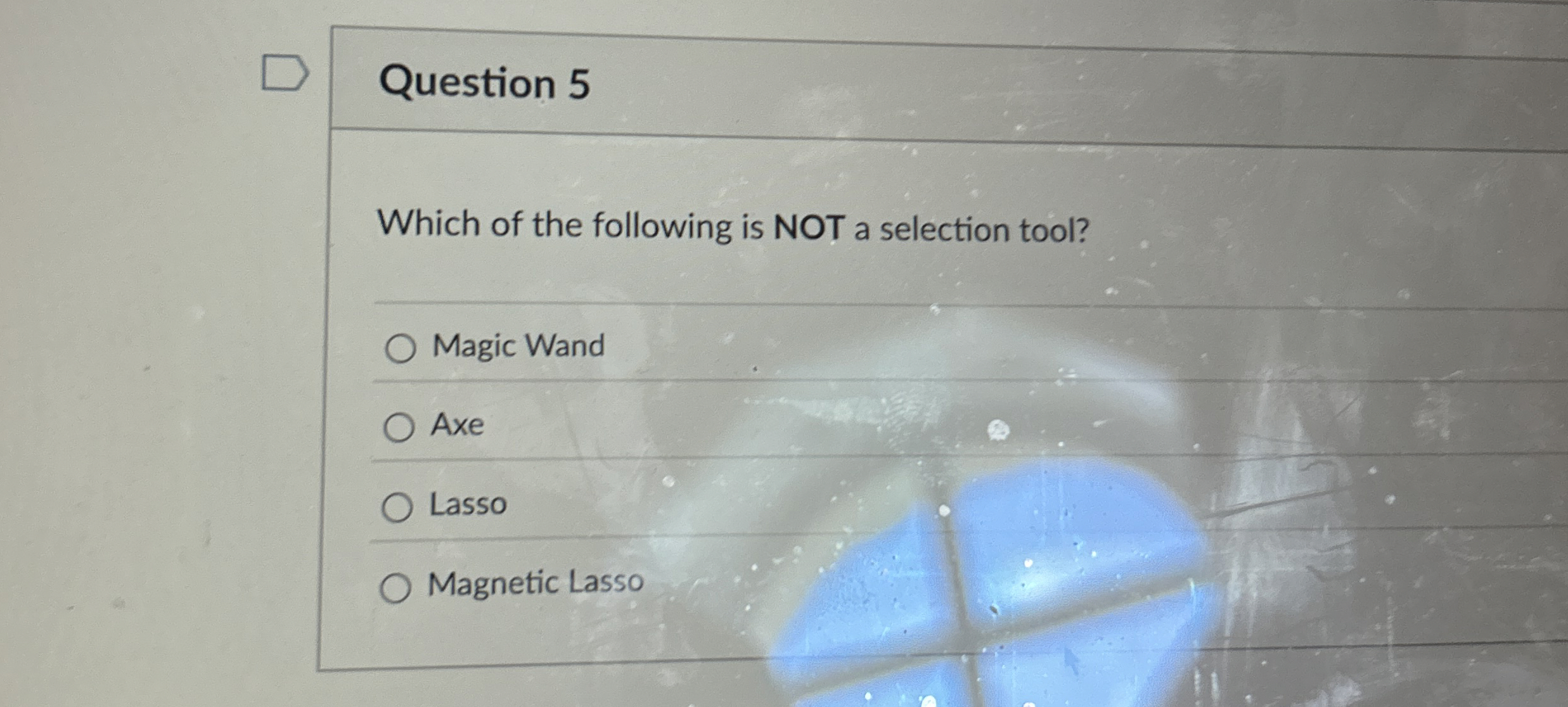 Question 5 Which of the following is NOT a