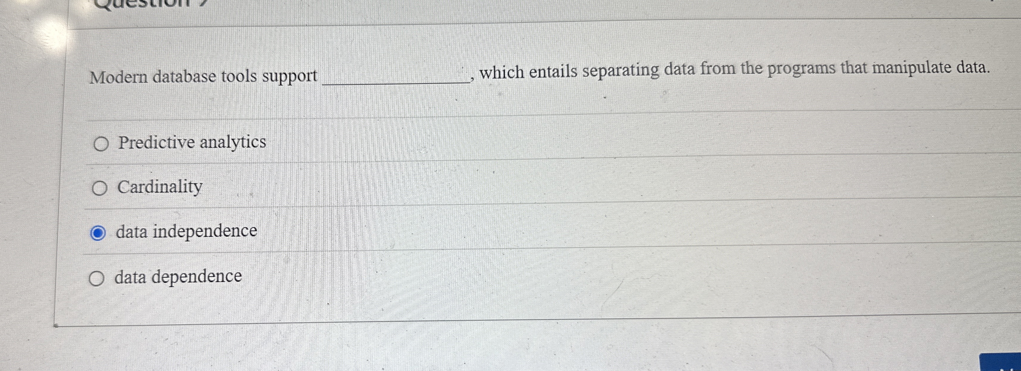 Modern database tools support q , , which entails