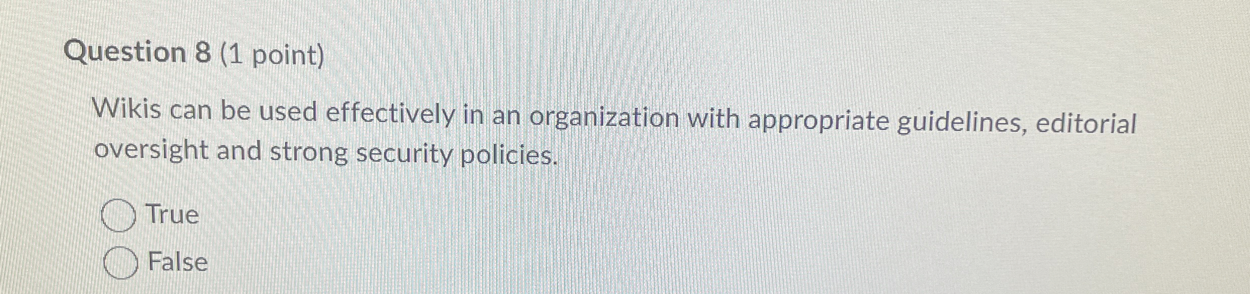 Question 8 ( 1 point ) Wikis can be used