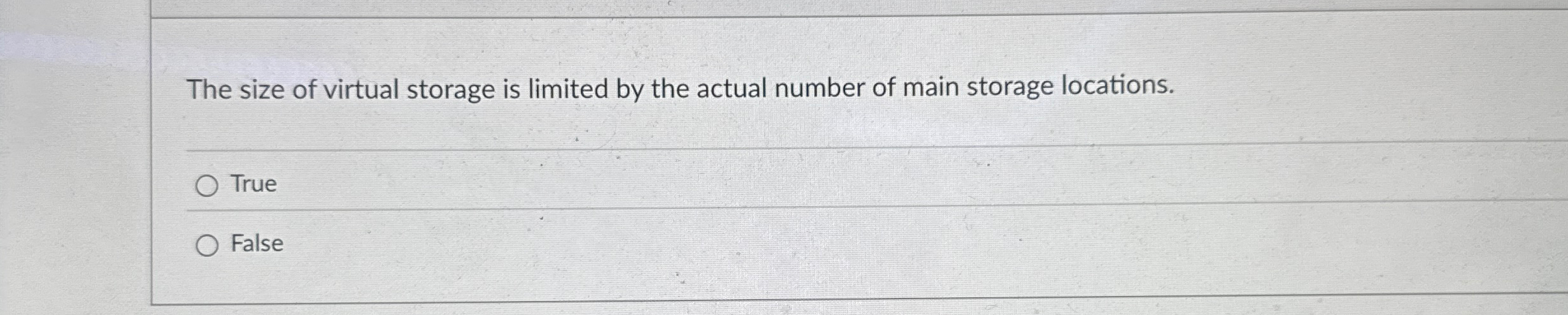 The size of virtual storage is limited by the