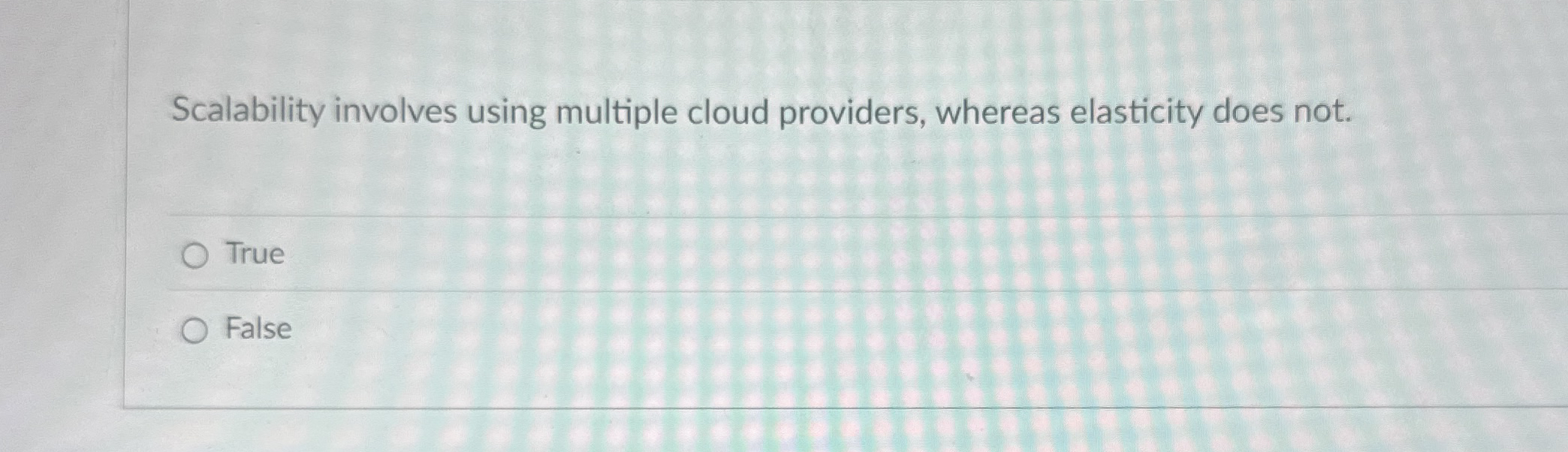 Scalability involves using multiple cloud