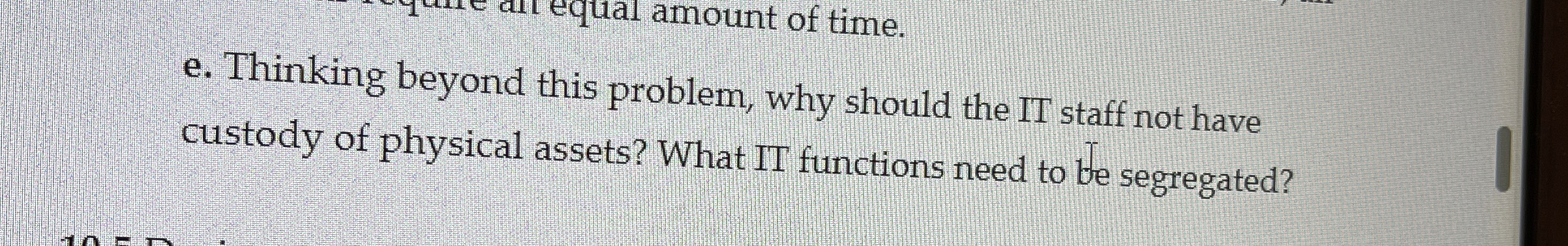 e . Thinking beyond this problem, why should the