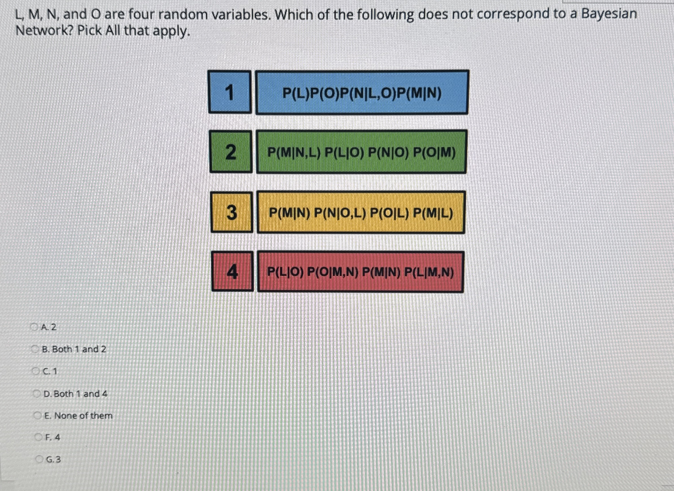 L , M , N , and O are four random variables.