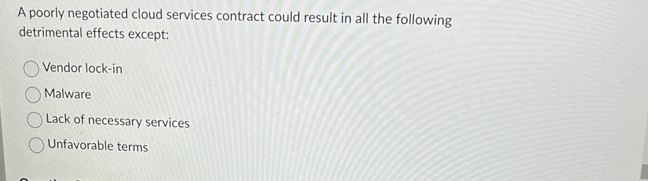 A poorly negotiated cloud services contract could