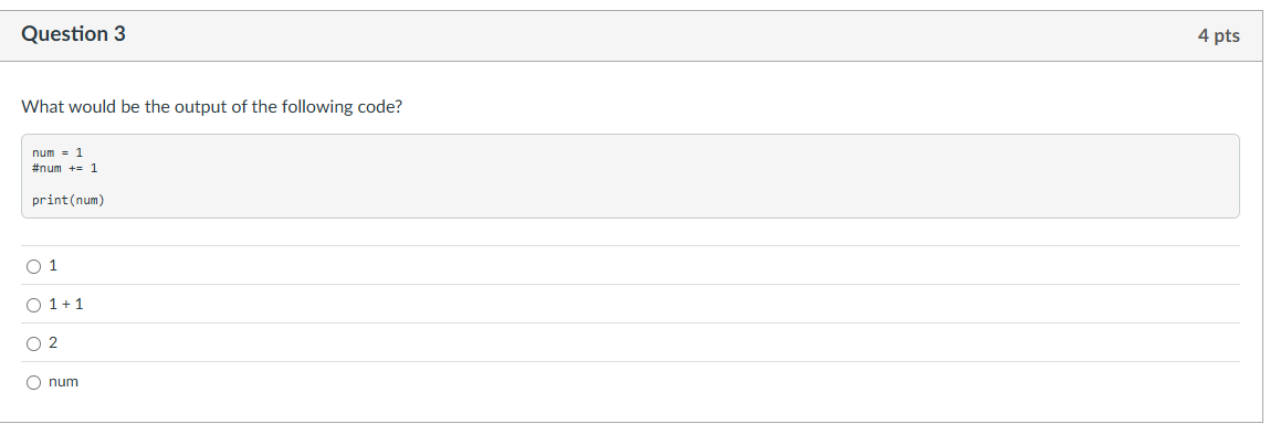 Question 3 What would be the output of the