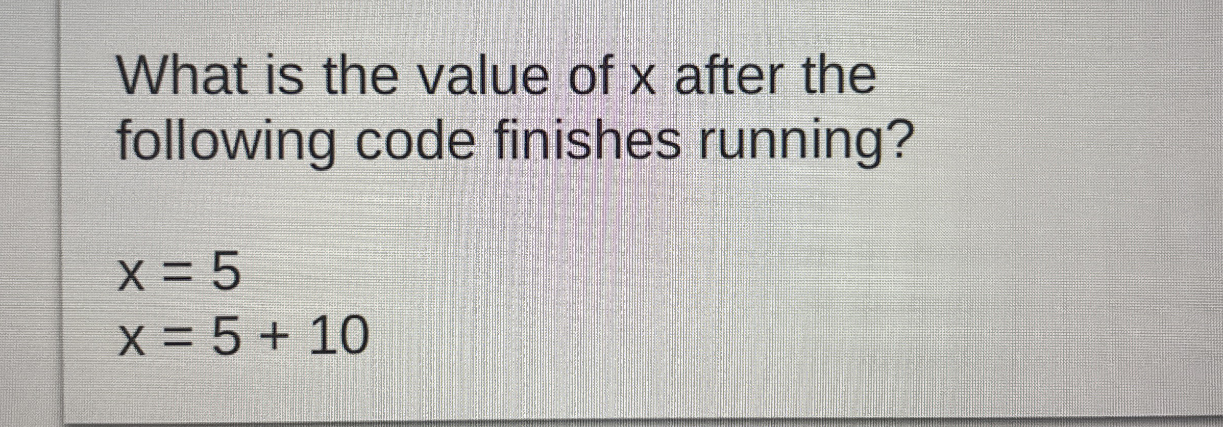 What is the value of x after the following code