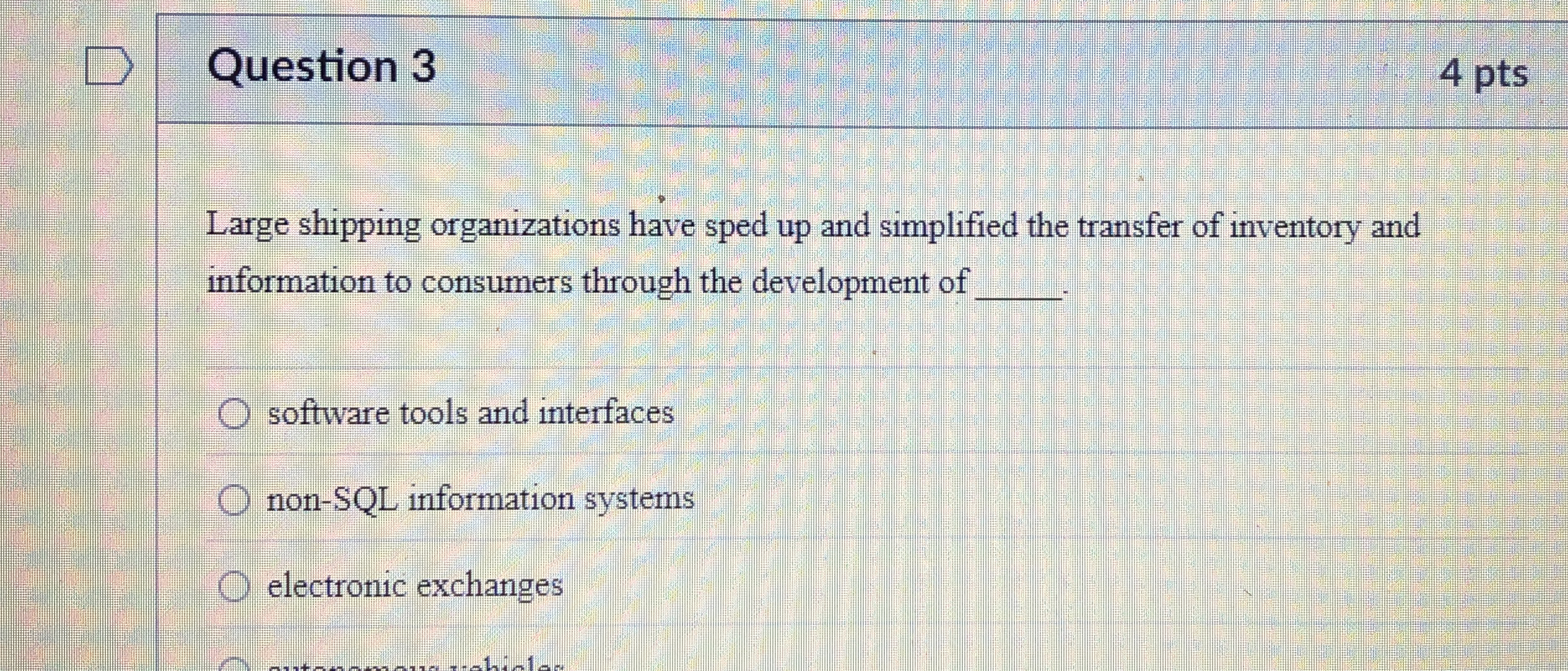 Question 3 4 pts Large shipping organizations