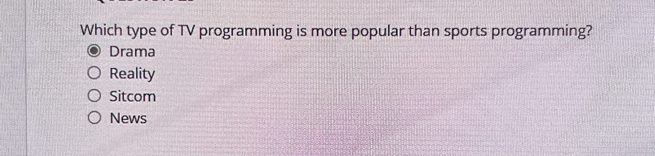 Which type of TV programming is more popular than