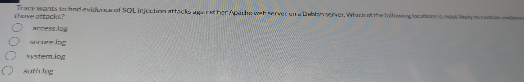 Tracy wants to find evidence of SQL injection