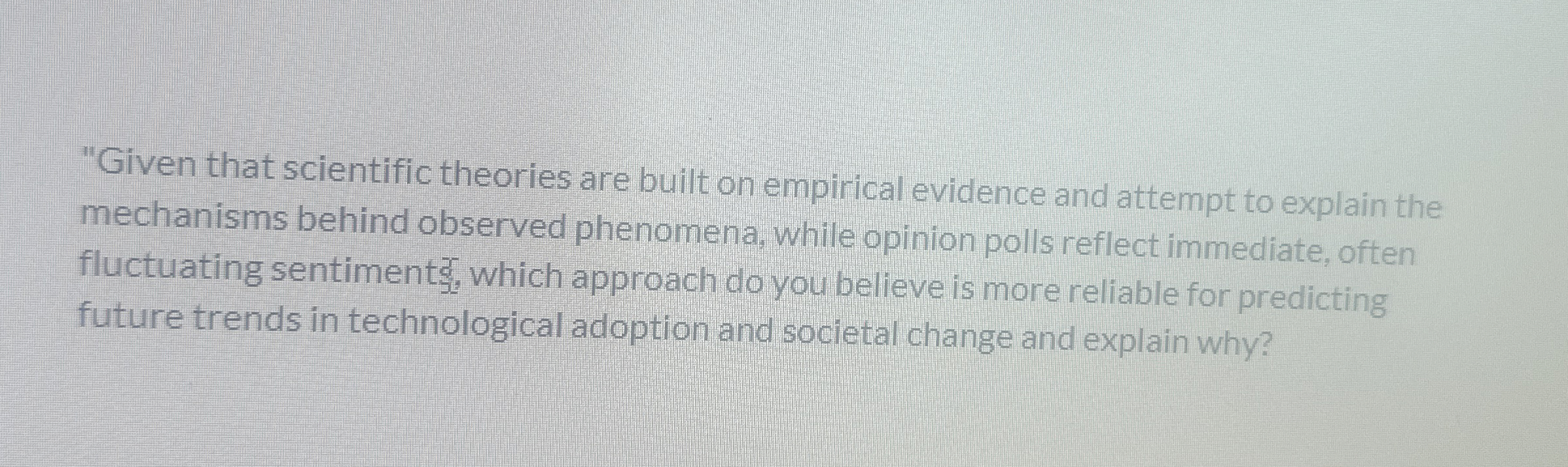 "Given that scientific theories are built on