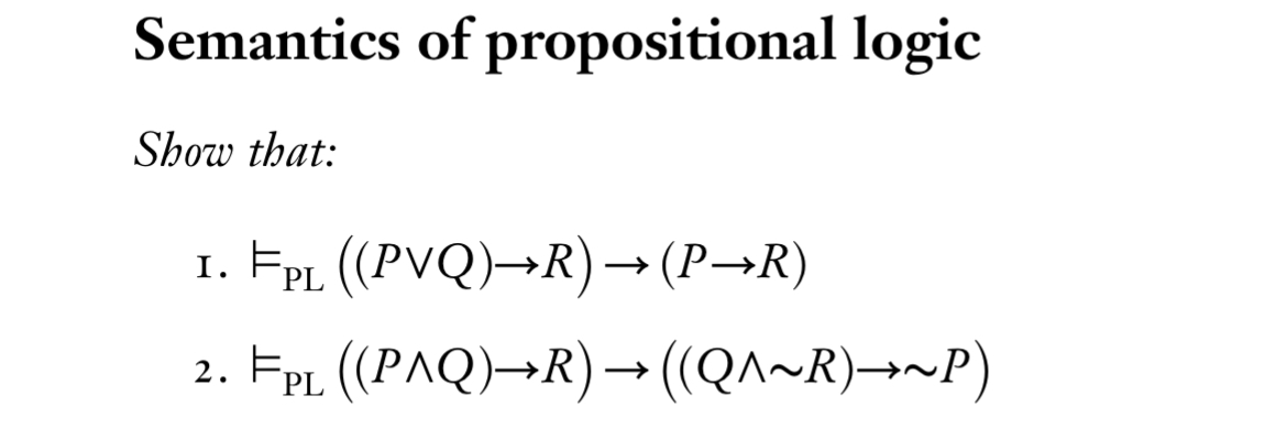 Semantics of propositional logic Show that: I. |