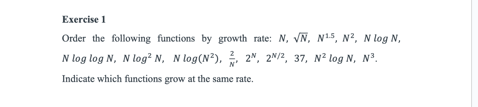 Exercise 1 Order the following functions by