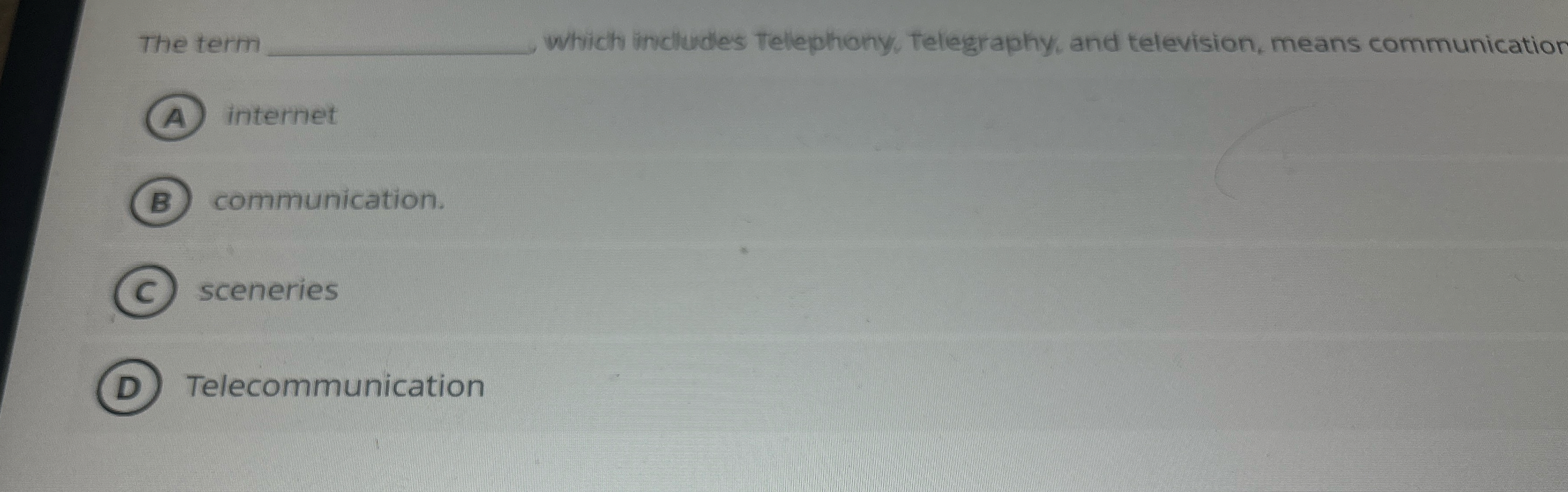 The term Which includes Telephony, Telegraphy,