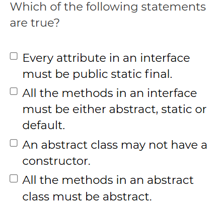 Which of the following statements are true? Every