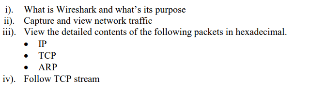 i ) . What is Wireshark and what's its purpose ii