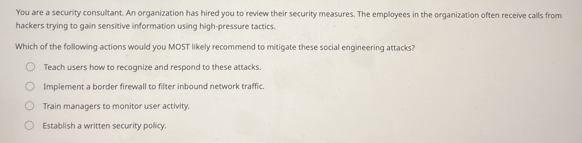 You are a security consultant. An organization