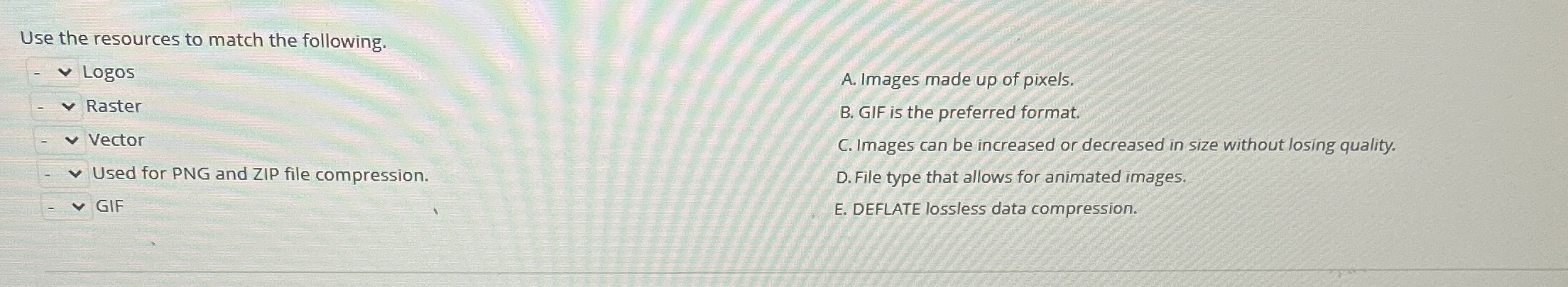 Use the resources to match the following. Logos