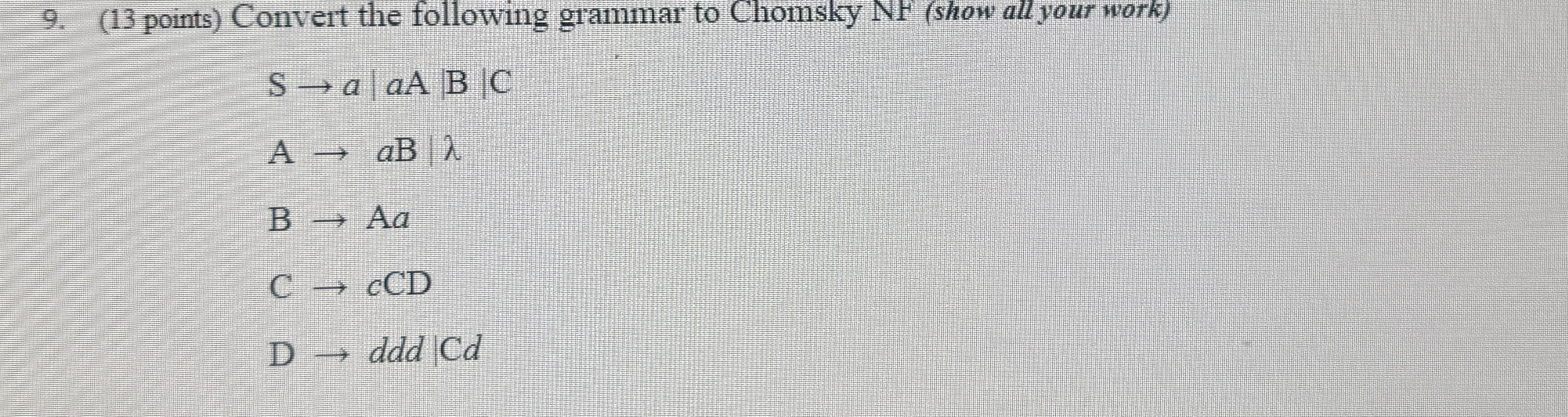 ( 1 3 points ) Convert the following grammar to