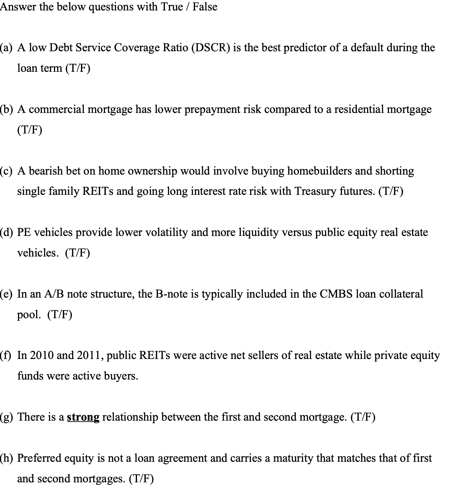 Answer the below questions with True / False (a)