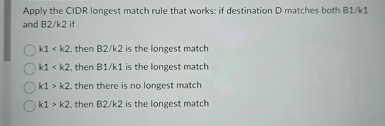 Apply the CIDR longest match rule that works: if