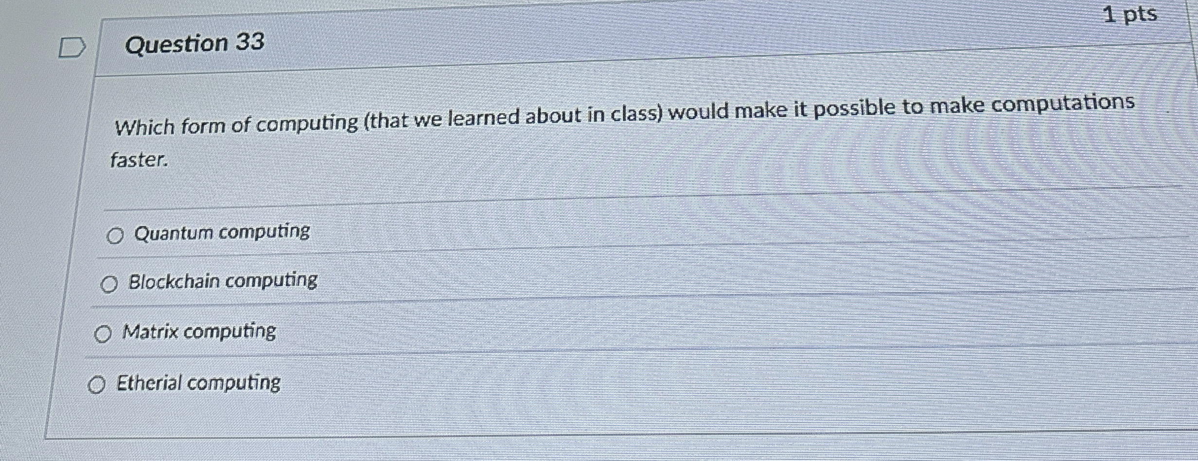 Question 3 3 Which form of computing ( that we