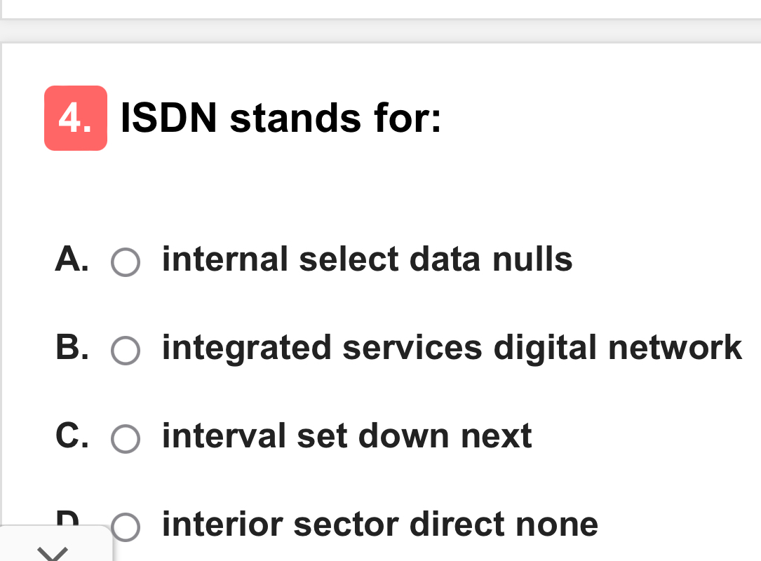 ISDN stands for: A . internal select data nulls B