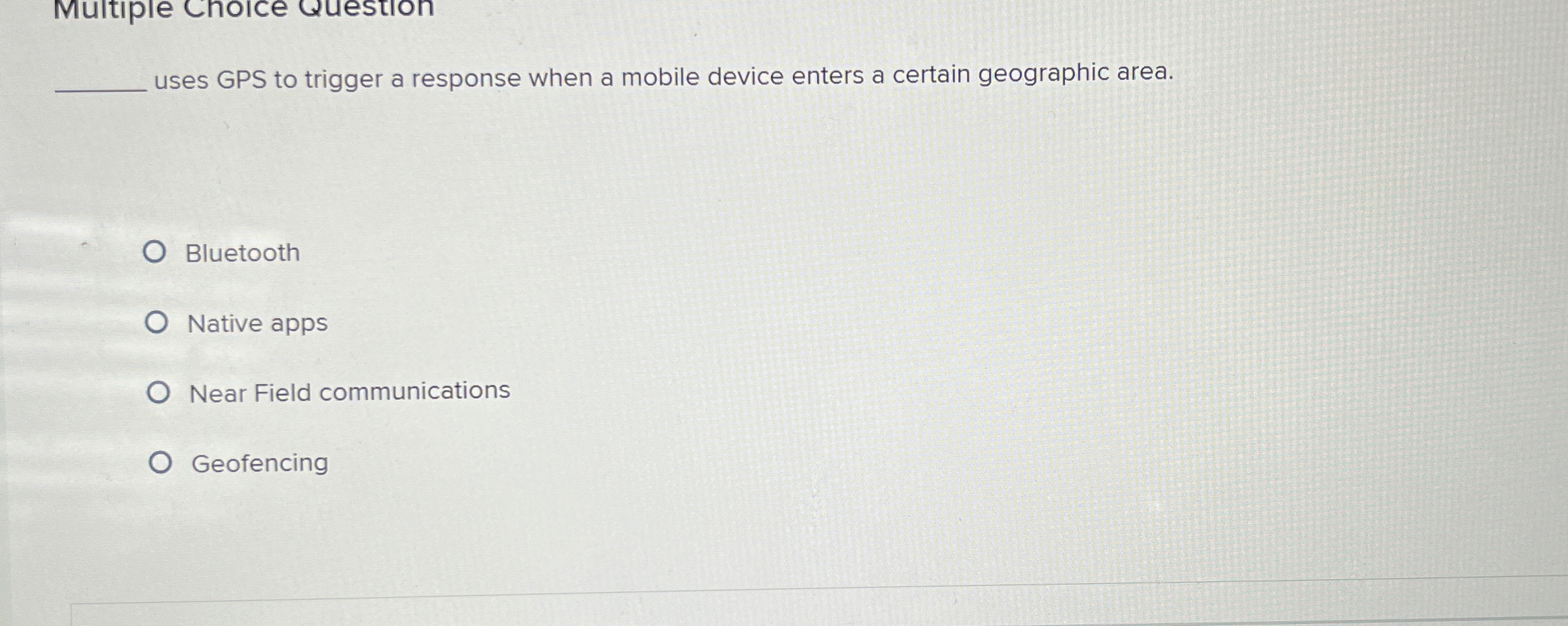 uses GPS to trigger a response when a mobile