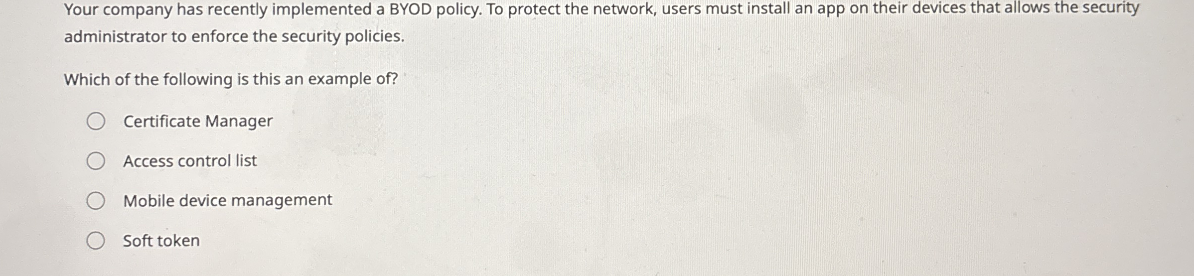 Your company has recently implemented a BYOD