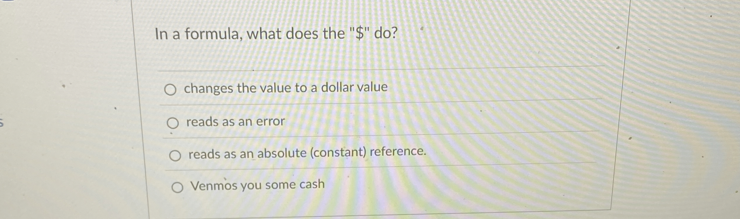 In a formula, what does the " $ " do ? changes