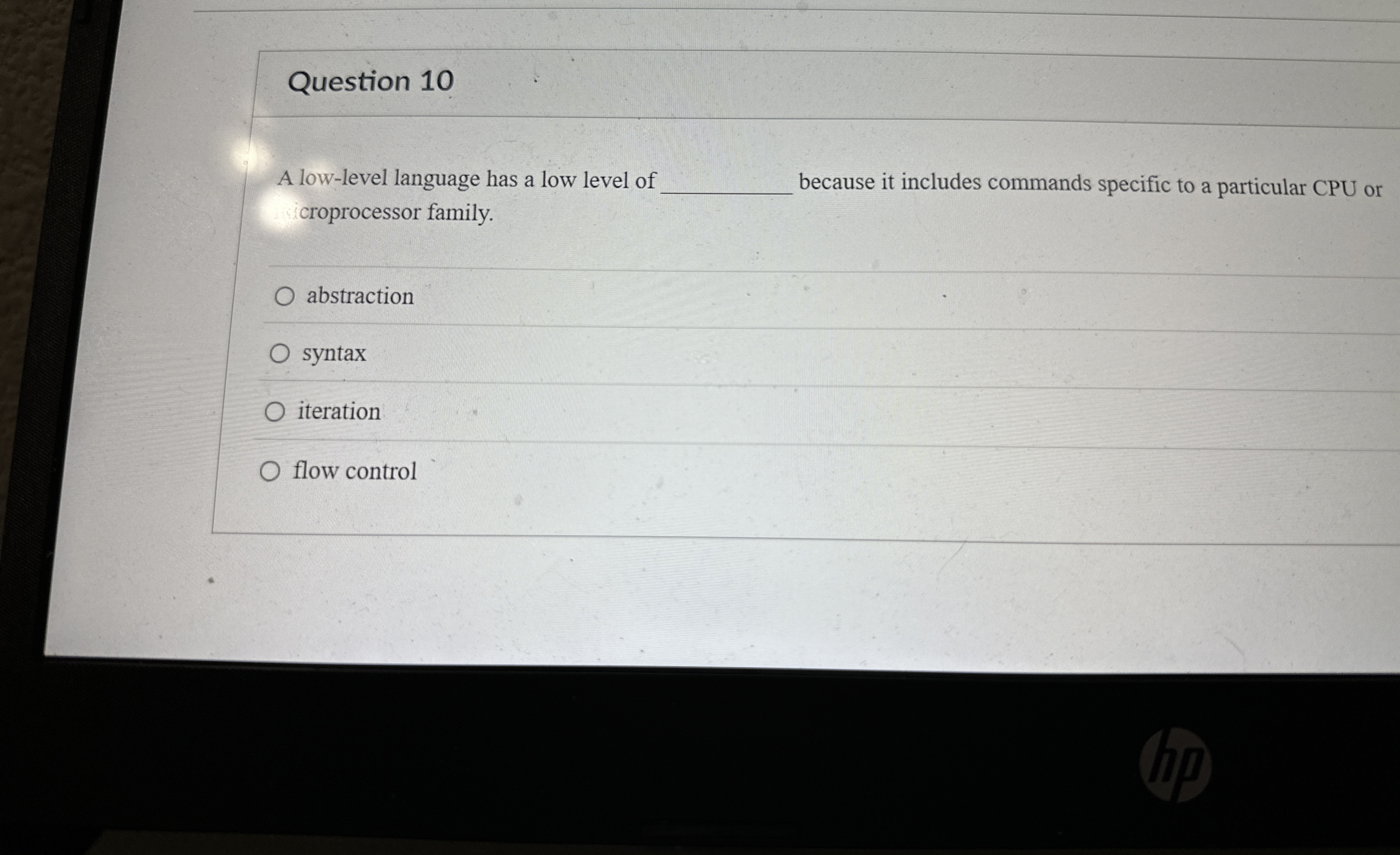 Question 1 0 A low - level language has a low