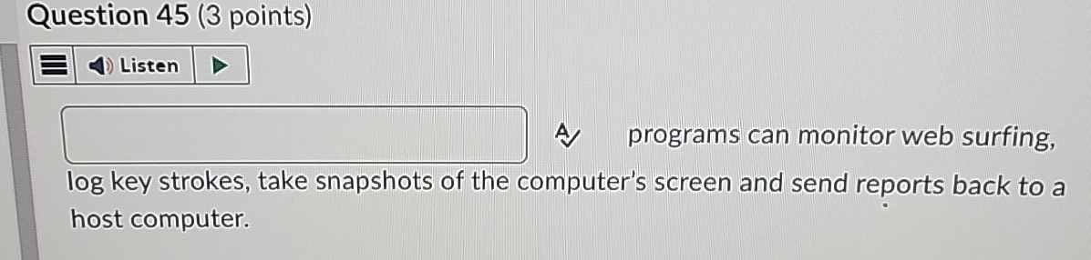 Question 4 5 ( 3 points ) Listen A programs can