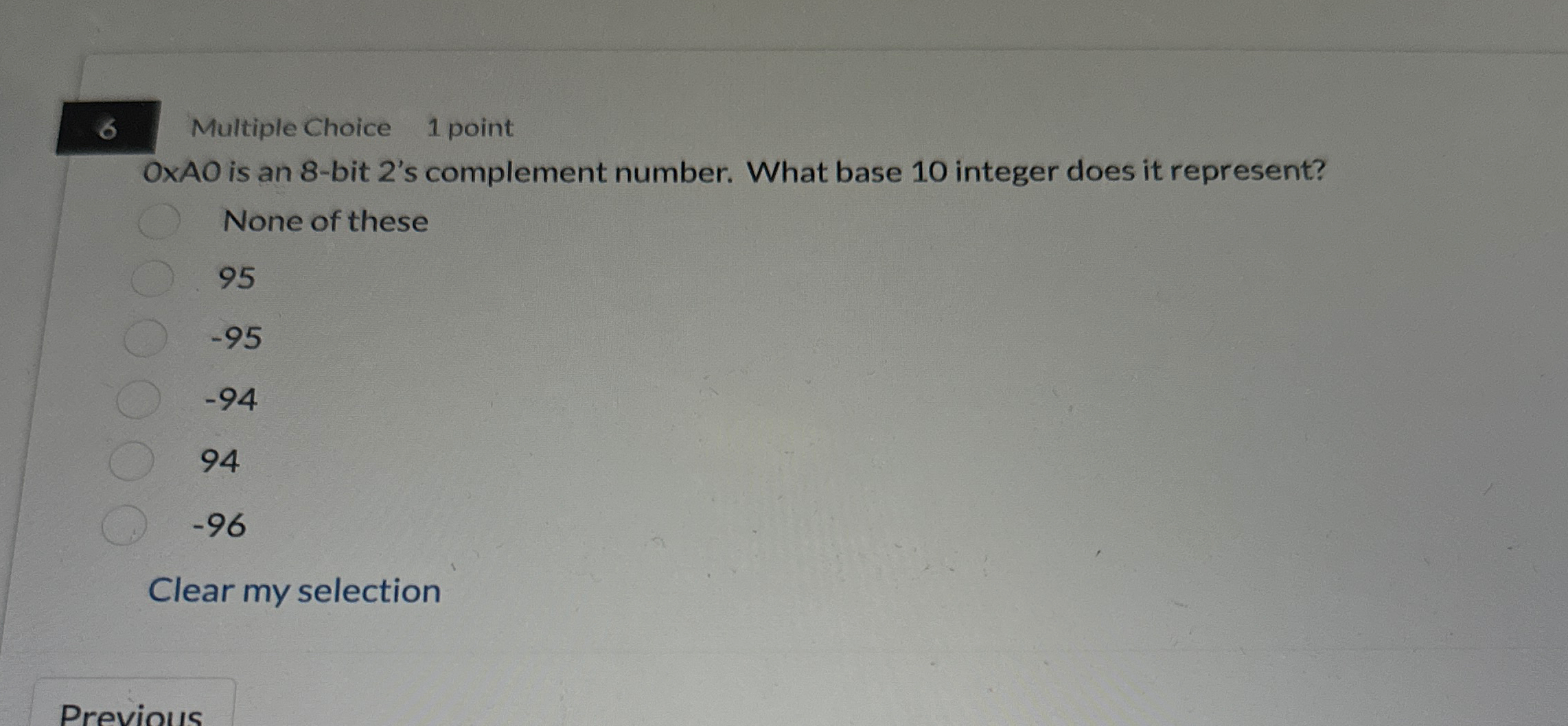 6 Multiple Choice 1 point OxAO is an 8 - bit 2 '