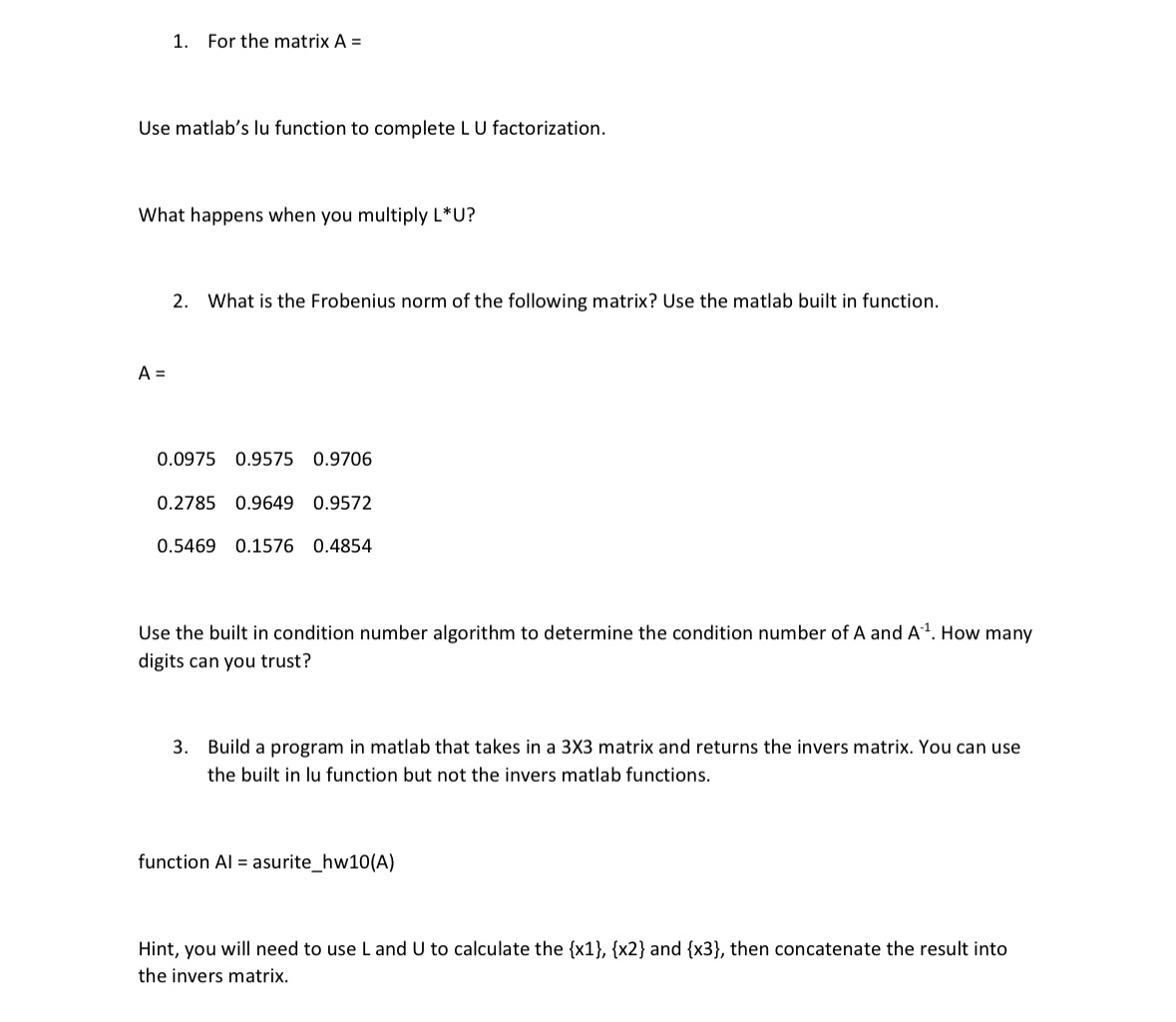 For the matrix A = Use matlab's lu function to