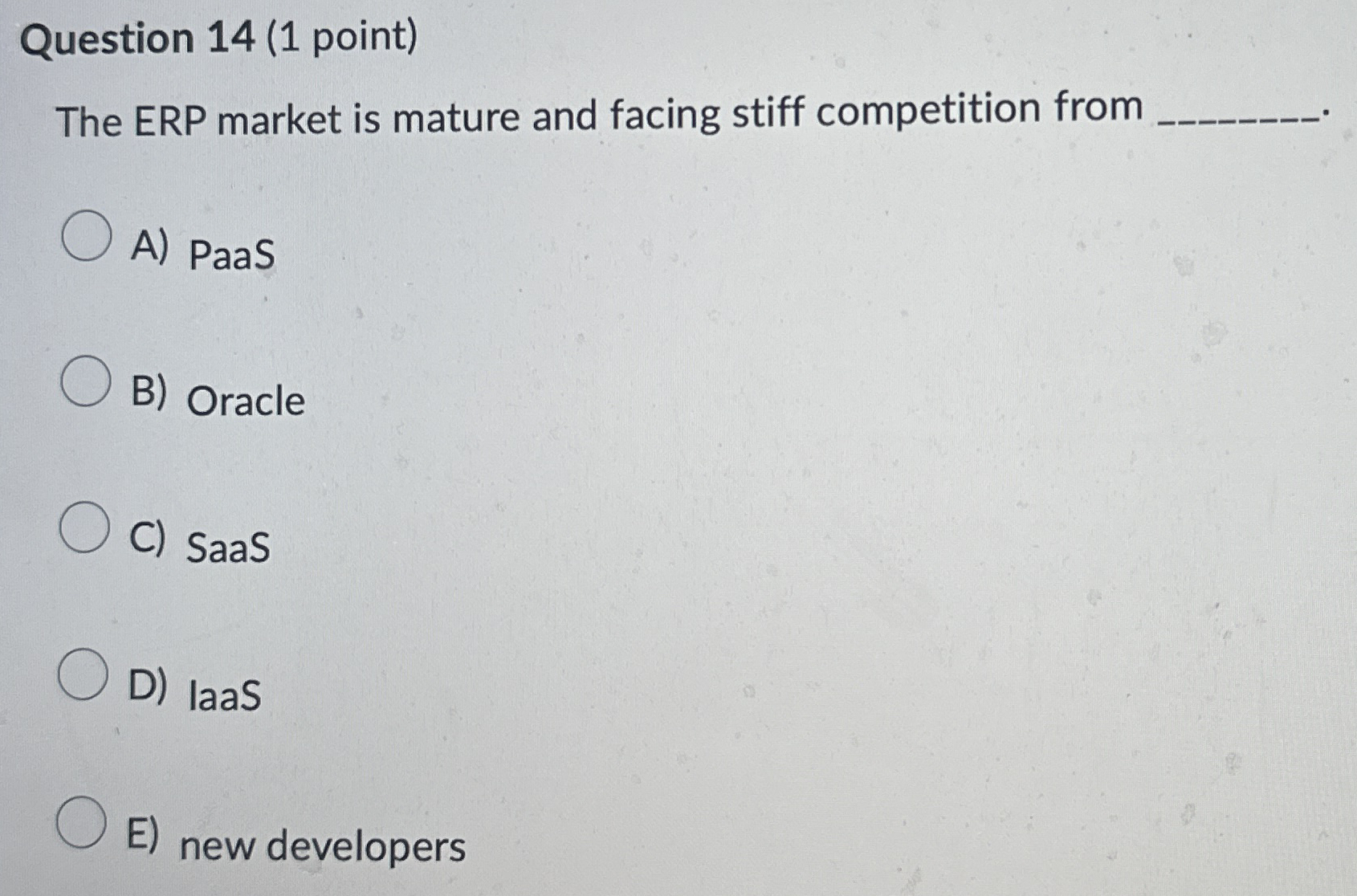 Question 1 4 ( 1 point ) The ERP market is mature