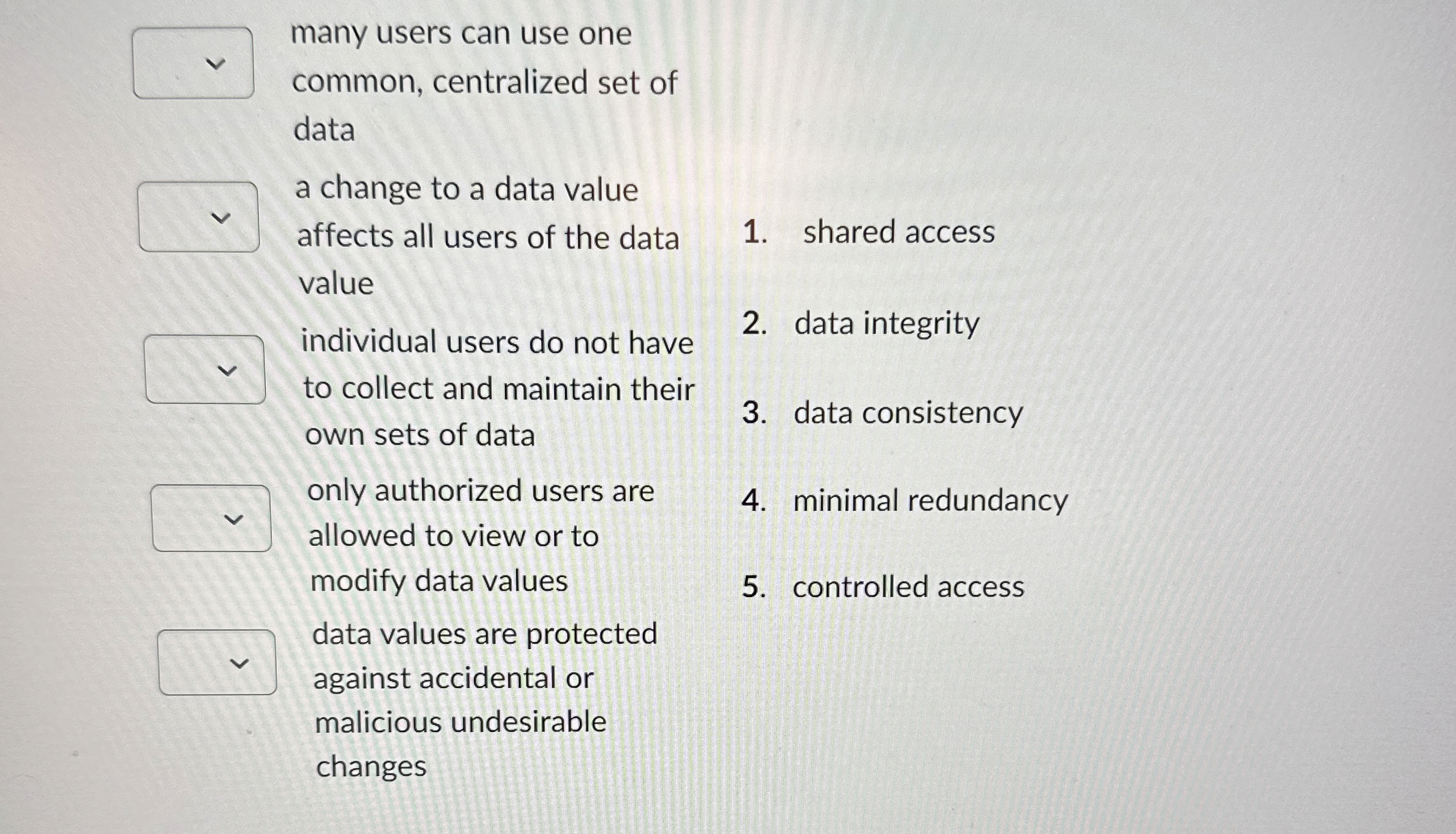 many users can use one common, centralized set of