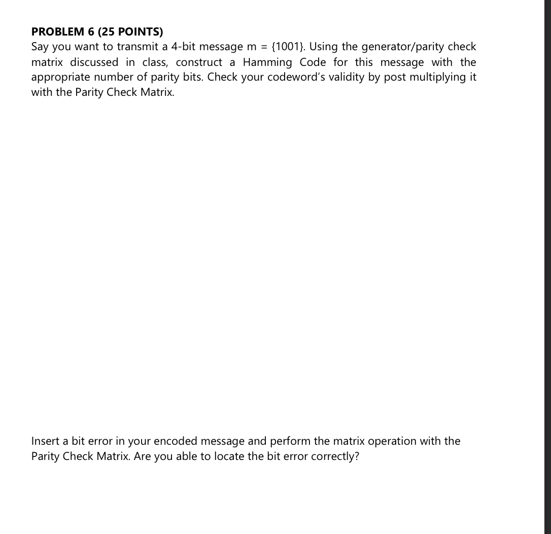 PROBLEM 6 ( 2 5 POINTS ) Say you want to transmit
