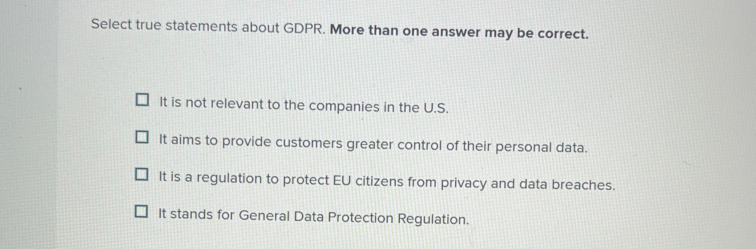 Select true statements about GDPR . More than one