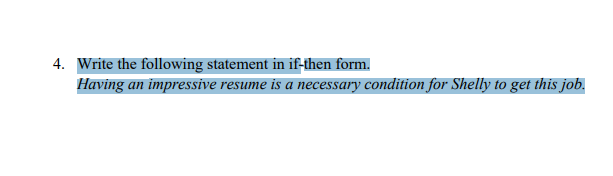 Write the following statement in if - then form.