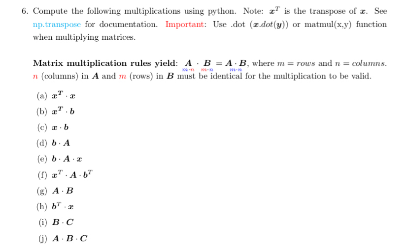 Compute the following multiplications using