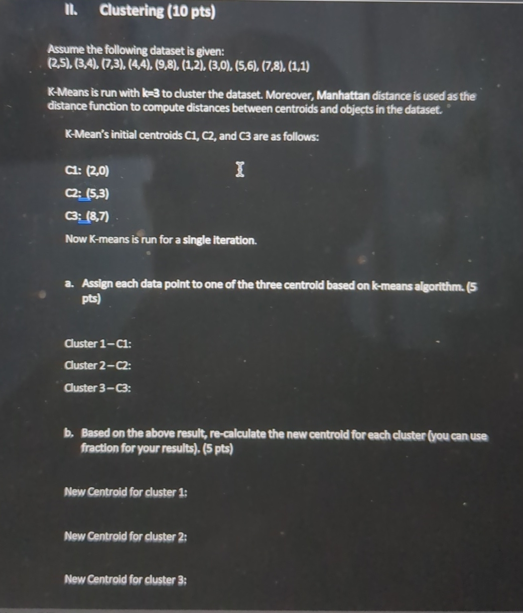 II . Clustering ( 1 0 pts ) Assume the following